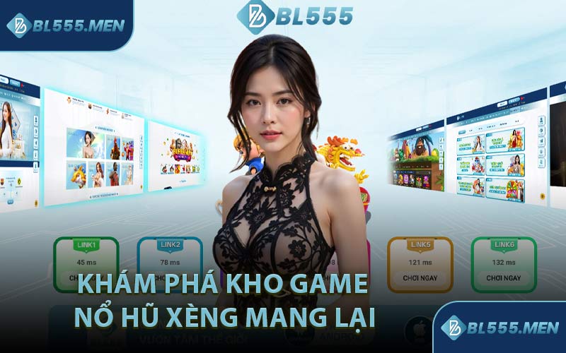 Khám Phá Kho Game Nổ Hũ Xèng Mang Lại