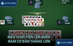 Mẹo Chơi Tiến Lên Miền Nam Cơ Bản Thắng Lớn