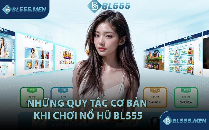 Những Quy Tắc Cơ Bản Khi Chơi Nổ Hũ BL555
