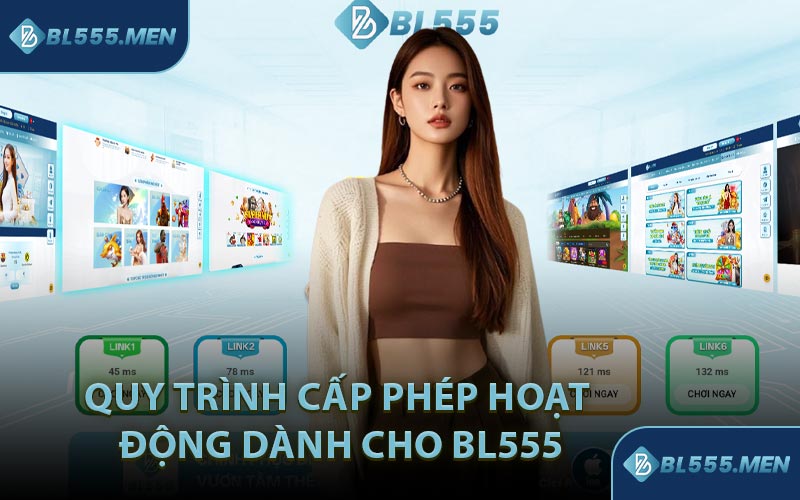 Quy Trình Cấp Phép Hoạt Động Dành Cho BL555